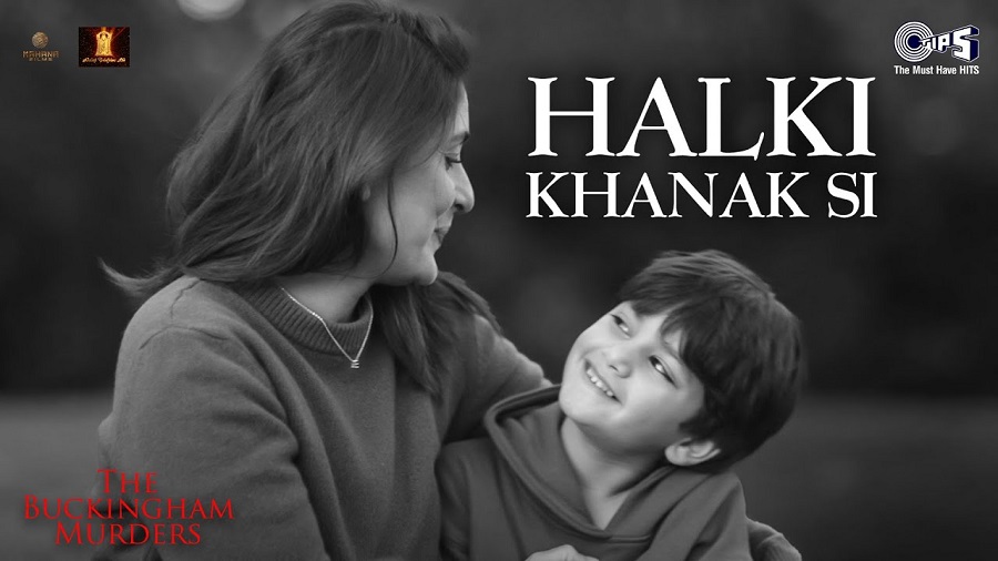 Halki Khanak Si Lyrics - The Buckingham Murders